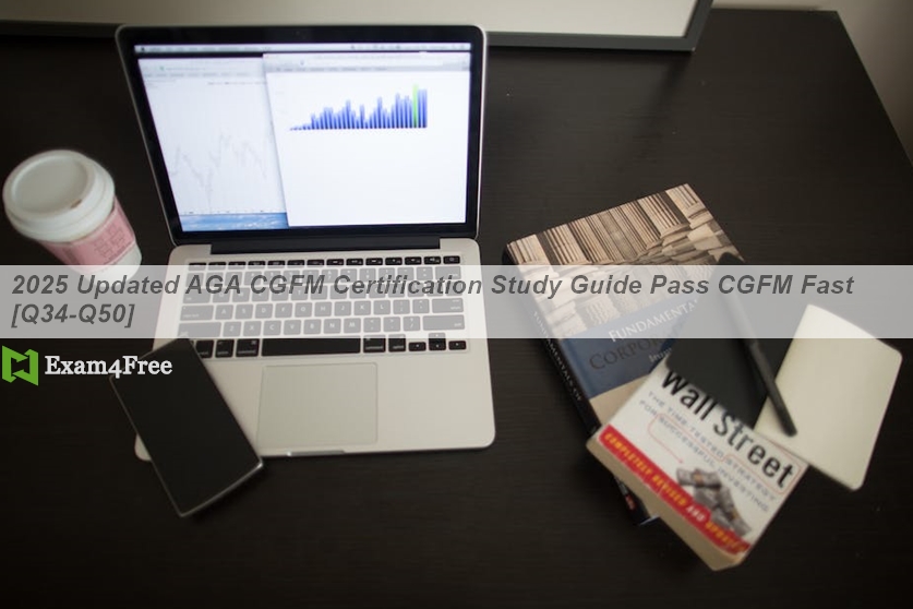 2025 Updated AGA CGFM Certification Study Guide Pass CGFM Fast